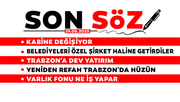 SON SÖZ – 29.08.2025