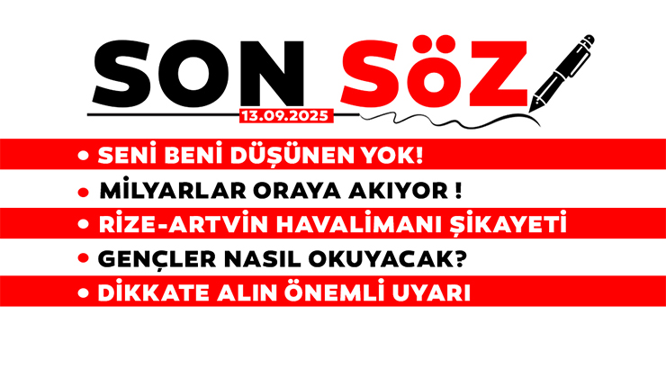SON SÖZ – 13.09.2025