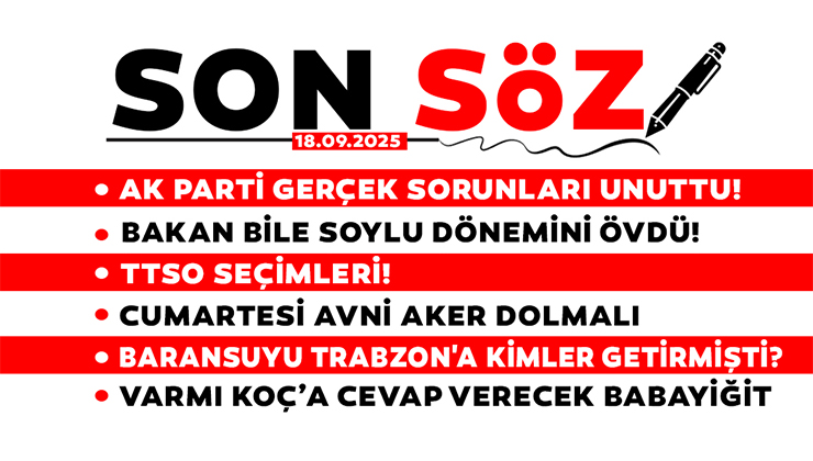 SON SÖZ – 18.09.2025