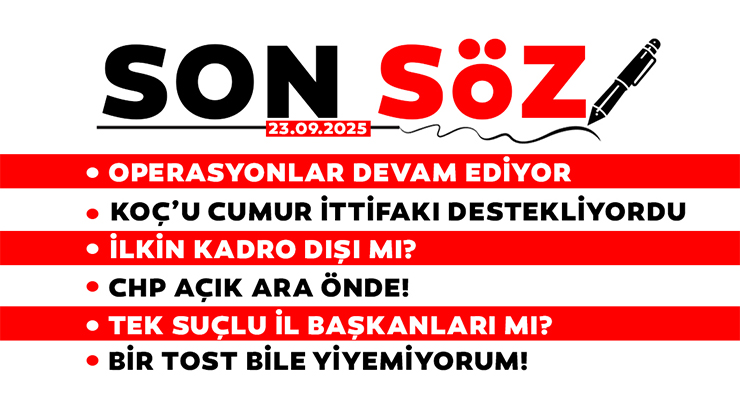 SON SÖZ – 23.09.2025