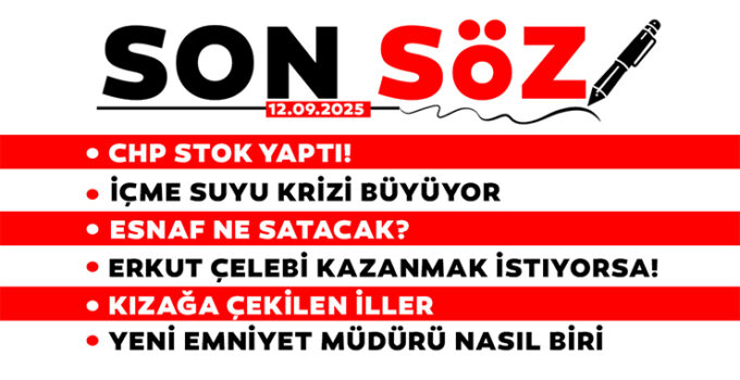SON SÖZ – 12.09.2025