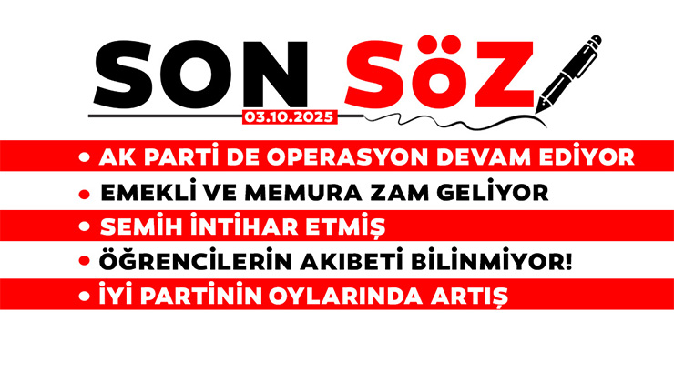 SON SÖZ – 03.10.2025