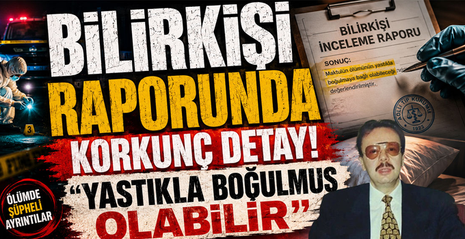 Arif Ahmet Denizongun göğsüne dizle bastırılıp yastıkla boğulmuş! Bilirkişi raporu olay!