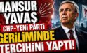 Mansur Yavaş CHP-Yeni Parti geriliminde tercihini yaptı