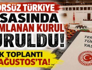 Terörsüz Türkiye yasasında tanımlanan kurul kuruldu! İlk toplantı 24 Ağustos’ta!
