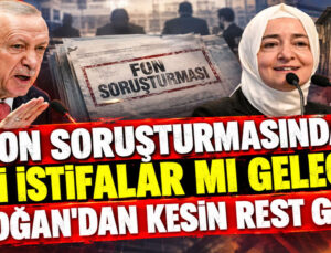 Fon soruşturmasında yeni istifalar mı gelecek? Erdoğan’dan kesin rest geldi