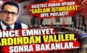 ANKARA’DA ATAMA TRAFİĞİ BAŞLIYOR! GAZETECİ OSMAN DİYADİN ”SAĞLAM İSTİHBARAT ” DİYE PAYLAŞTI! ÖNCE EMNİYET, ARDINDAN VALİLER, SONRA BAKANLAR…
