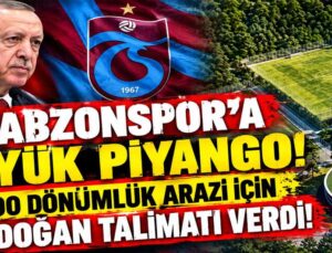 Trabzonspor’a büyük piyango! 100 dönümlük arazi için Cumhurbaşkanı Erdoğan talimatı verdi!