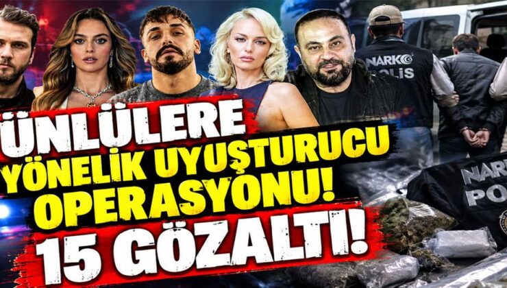 Ünlülere yeni uyuşturucu operasyonu! Aras Bulut İynemli, Melis Sezen ve Rapçi Sefo dahil 15 gözaltı