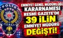 Emniyet Genel Müdürlüğü Kararnamesi Resmi Gazete’de