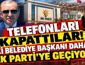 Telefonları kapattılar! İki belediye başkanı daha AK Parti’ye geçiyor