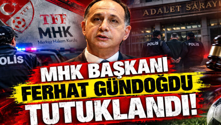 MHK Başkanı Ferhat Gündoğdu, Ferdi Karadoruk, Yunus Yıldırım, Alican Sağlar ve Emre Kosif tutuklandı