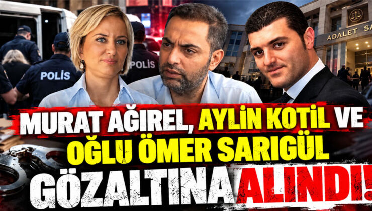 Aylin Kotil ve Sarıgül kardeşlere kara para suçlamasıyla gözaltı! Dosyada Murat Ağırel de şüpheli