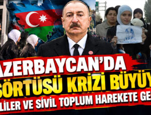 Azerbaycan’da başörtüsü krizi büyüyor!