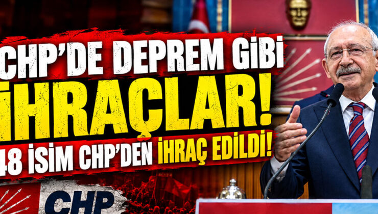 CHP’de 48 isim ihraç edildi!