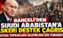 Bahçeli: Husilerin saldırılarına göz yumamayız, Suudi Arabistan’a her türlü askeri destek verilmeli