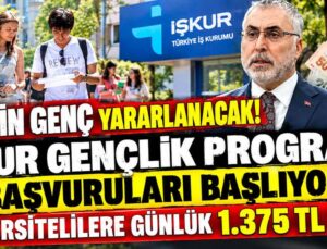İŞKUR Gençlik Programı başvuruları başlıyor: Üniversitelilere günlük 1.375 TL ödeme!