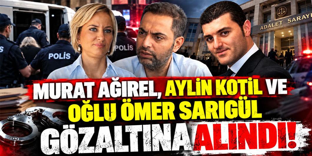 Aylin Kotil ve Sarıgül kardeşlere kara para suçlamasıyla gözaltı! Dosyada Murat Ağırel de şüpheli