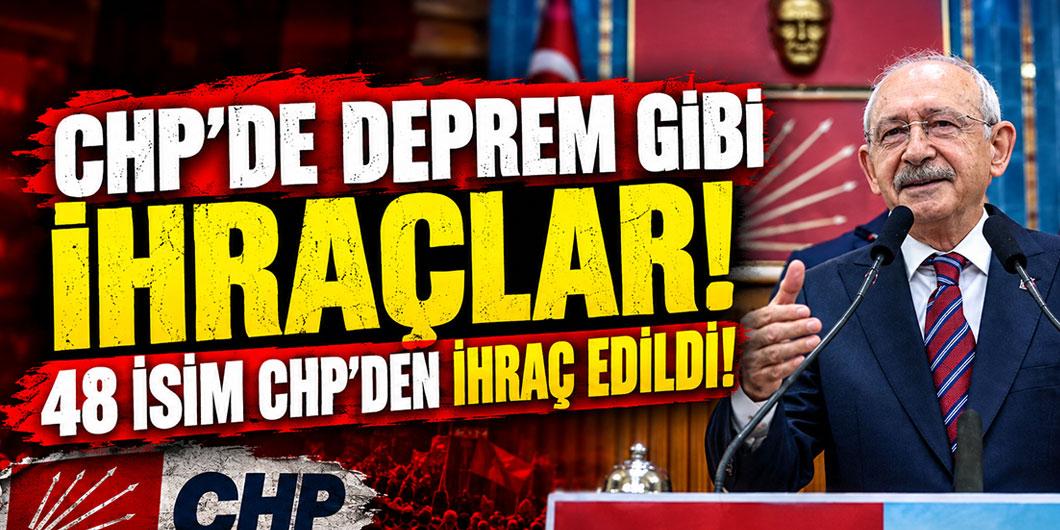 CHP’de 48 isim ihraç edildi!