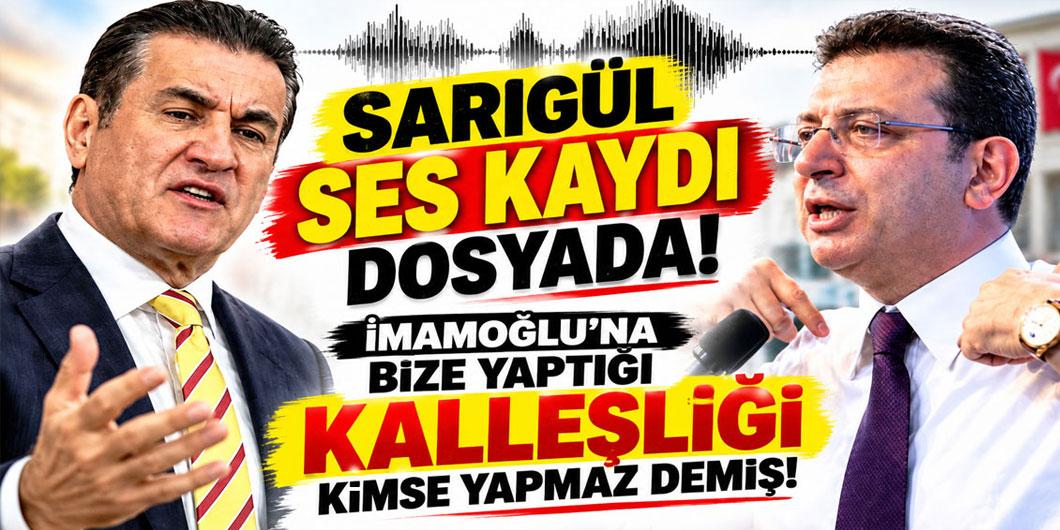 Sarıgül’le ilgili bomba ses kaydı iddiası! İmamoğlu için bakın neler demiş