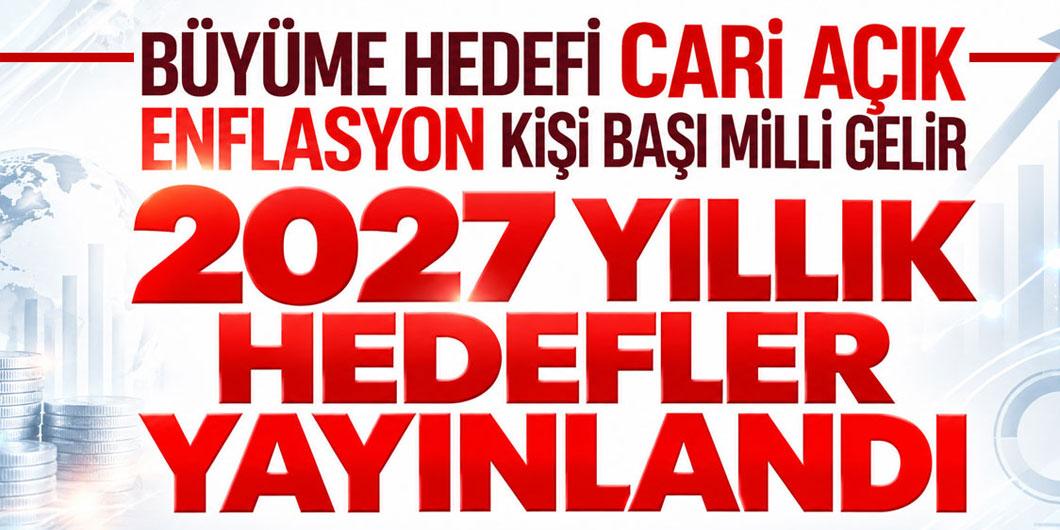 2027 Yılı Cumhurbaşkanlığı Yıllık Programı yayımlandı